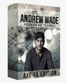 Andrew Wade Producer Axe Fx Bundle Stl Tones   Class - Album Cover, HD Png Download, Transparent PNG