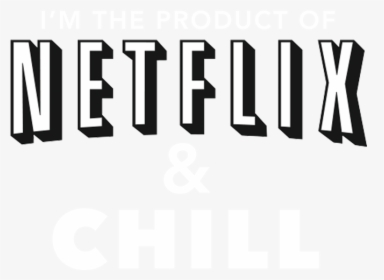 Netflix And Chill Png , Png Download - Netflix, Transparent Png, Transparent PNG