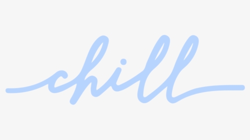 Chill-lightblue - Calligraphy, HD Png Download, Transparent PNG