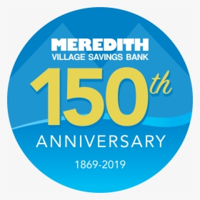 Meredith Village Savings Bank 150th Anniversary - Fiasco Words I Never Said, HD Png Download, Transparent PNG