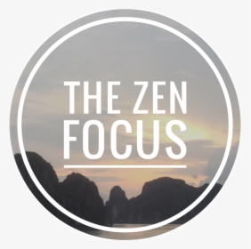 The Zen Focus - Mountain, HD Png Download, Transparent PNG