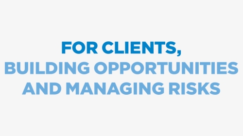 For Clients Building Opportunities Managing Risks - Electric Blue, HD Png Download, Transparent PNG