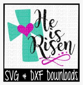 Free Easter Svg * He Is Risen * Easter * Resurrection - Unending Love Amazing Grace Svg, HD Png Download, Transparent PNG