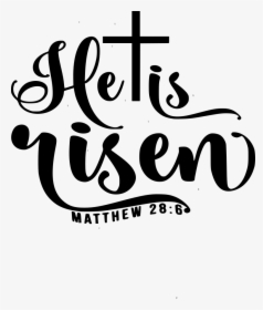 He Is Risen Svg, HD Png Download, Transparent PNG