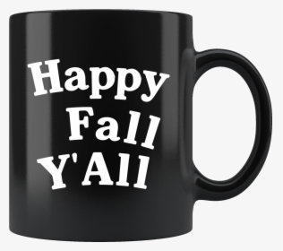 Happy Fall Y All 11oz Black Mug, HD Png Download, Transparent PNG