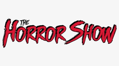 2017 June The Horror Show A Movie Podcast - Horror Logo Transparent Png, Png Download, Transparent PNG