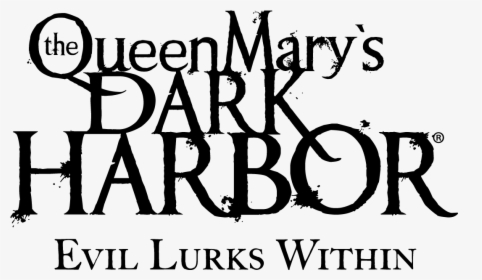 Queen Mary Dark Harbor Logo, HD Png Download, Transparent PNG