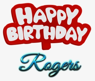 Rogers Happy Birthday Name Logo - Happy Birthday Sagar Png, Transparent Png, Transparent PNG