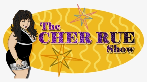 Cropped The Cher Rue Show Logo 1 - Girl, HD Png Download, Transparent PNG