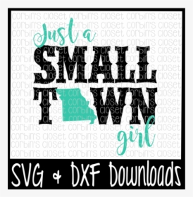 Free Small Town Girl Missouri Crafter File - Poster, HD Png Download, Transparent PNG