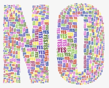 Yes, No, Typography, Type, Text, Words, Abstract, Art - No Written With Yes, HD Png Download, Transparent PNG