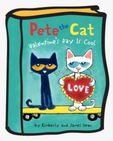Petethecat Valentinesdayiscool Childrensbook - Pete The Cat Valentine's Day Is Cool, HD Png Download, Transparent PNG