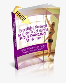 Free Pole Dance Ebook Guide Everything You Need To - Flyer, HD Png Download, Transparent PNG