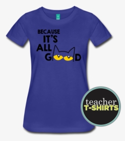 Pete The Cat Inspired Teacher T-shirt - Active Shirt, HD Png Download, Transparent PNG