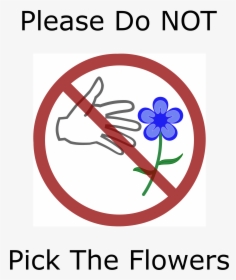 Don T Pick Clip Arts - Signs Don T Pick Flowers, HD Png Download, Transparent PNG