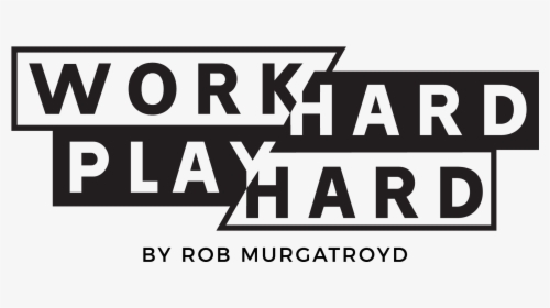 Work Hard Play Hard Podcast, HD Png Download, Transparent PNG