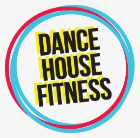 Dance House Fitness, HD Png Download, Transparent PNG