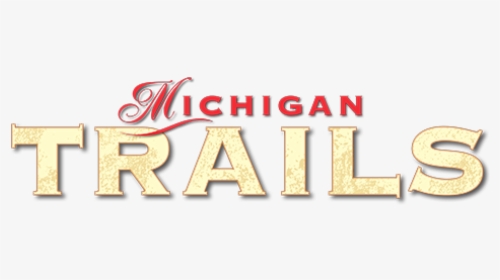 Michigan Trails Magazine Website - Calligraphy, HD Png Download, Transparent PNG