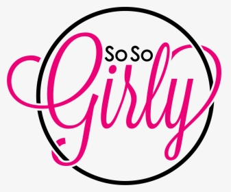 So So Girly, HD Png Download, Transparent PNG