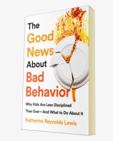 The Good News About Bad Behavior Book Cover - Poster, HD Png Download, Transparent PNG