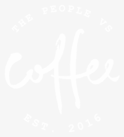 The People Vs Coffee White Logo - Calligraphy, HD Png Download, Transparent PNG