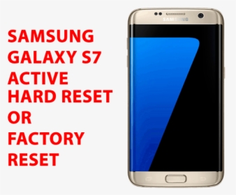 Samsung Galaxy S7 Hard Reset Samsung Galaxy S7 Factory - Smartphone, HD Png Download, Transparent PNG