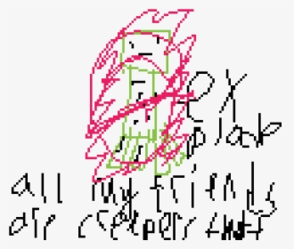 All My Friends Are Creepers That Explode - Pixel, HD Png Download, Transparent PNG
