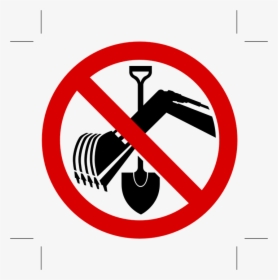 No Digging, Prohibited, Not Allowed, Forbidden, Sign - Do Not Dig Sign, HD Png Download, Transparent PNG
