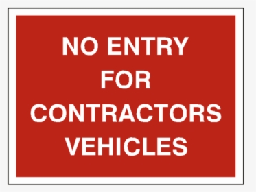 No Entry Contractor Vehicles Sign - Circle, HD Png Download, Transparent PNG