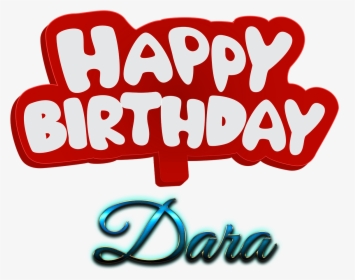 Dara Happy Birthday Name Logo - Happy Birthday Dash, HD Png Download, Transparent PNG
