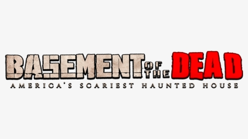 Basement Of The Dead Haunted House In Aurora, Il - Graphics, HD Png Download, Transparent PNG
