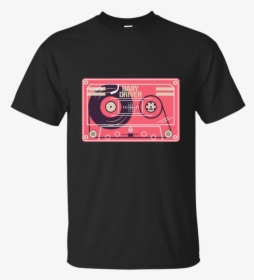 Baby Driver Cassette Tape Men/women T Shirt Unisex - Chaos Coordinator Shirt, HD Png Download, Transparent PNG
