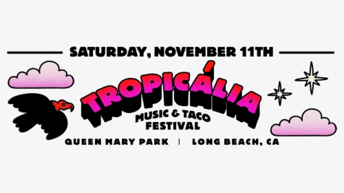 Tropicalia 2017 Recap - Tropicalia Music And Taco Festival, HD Png Download, Transparent PNG