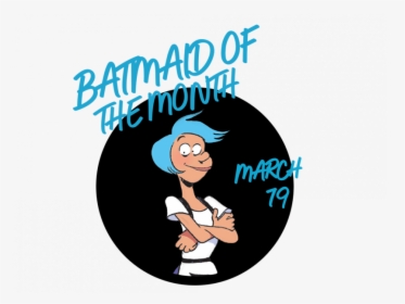 Batmaid Of The Month - Cartoon, HD Png Download, Transparent PNG