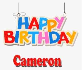 Cameron Happy Birthday Name Png - Birthday, Transparent Png, Transparent PNG