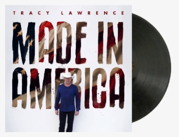 Tracy Lawrence Signed Made In America Vinyl   Title - Tracy Lawrence Made In America, HD Png Download, Transparent PNG