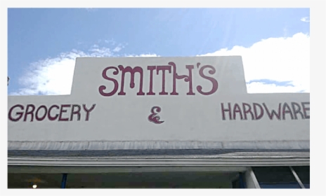 Smiths-grocery And Hardware Sign, HD Png Download, Transparent PNG