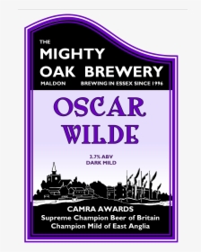Mighty Oak Brewing Company, Maldon, Essex Maldon, Essex - Mighty Oak Oscar Wilde, HD Png Download, Transparent PNG
