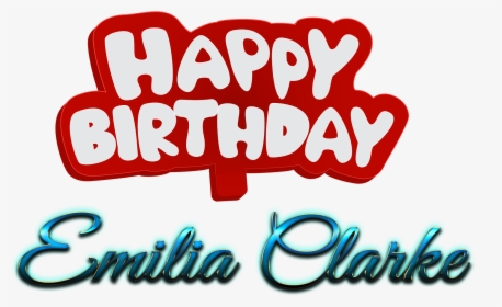 Emilia Clarke Happy Birthday Name Logo - Calligraphy, HD Png Download, Transparent PNG