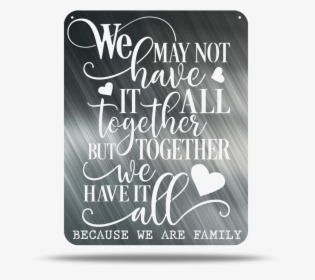 Because We Are Family Metal Wall Quotes - Calligraphy, HD Png Download, Transparent PNG