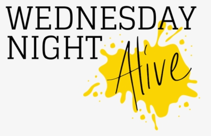 Wednesday Night Alive, HD Png Download, Transparent PNG