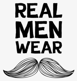 Real Men Wear Moustaches, HD Png Download, Transparent PNG