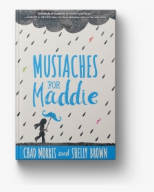 Mustaches For Maddie By Chad Morris And Shelly Brown, HD Png Download, Transparent PNG