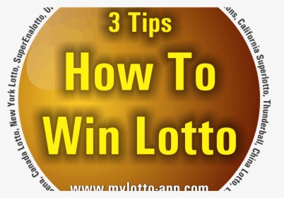 How To Win The Lotto 3 Tips To Increase Your Chances - Circle, HD Png Download, Transparent PNG
