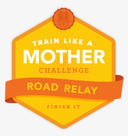 Relay Finish It Badge - 100 Thing Challenge, HD Png Download, Transparent PNG