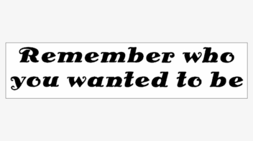 Remember Wanted Bumper Sticker - Parallel, HD Png Download, Transparent PNG
