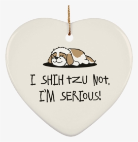 Shih Tzu Not Subornh Ceramic Heart Ornament - Snakkeboble, HD Png Download, Transparent PNG