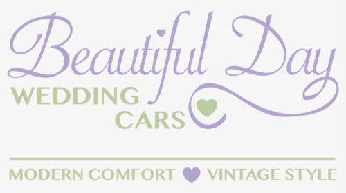 Beautiful Day Wedding Cars - Calligraphy, HD Png Download, Transparent PNG