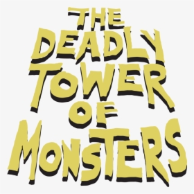 The Deadly Tower Of Monsters - Deadly Tower Of Monsters Logo, HD Png Download, Transparent PNG
