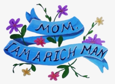 Image - Mom I M A Rich Man, HD Png Download, Transparent PNG